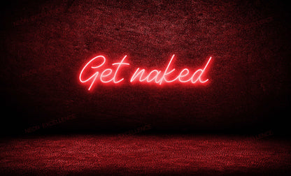 Get Naked LED Neon Sign